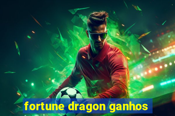 fortune dragon ganhos